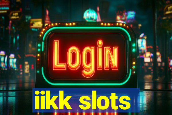 iikk slots